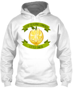 Stop Reading Lemons Shirt