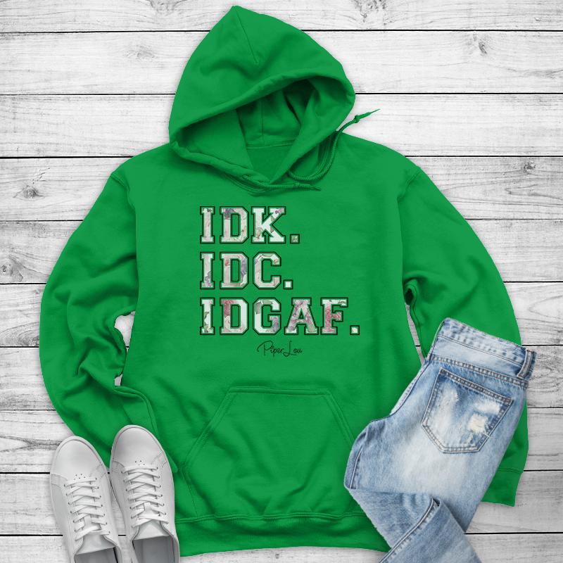 IDK.IDC.IDGAF - Cute and Funny Graphic Hoodie for Carefree Attitudes