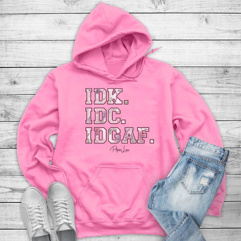 IDK.IDC.IDGAF - Cute and Funny Graphic Hoodie for Carefree Attitudes
