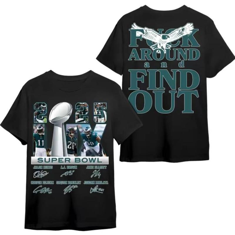 Philadelphia Eagles Super Bowl Champions 2025 T-Shirt - F Around Find Out - Gameday Team Spirit