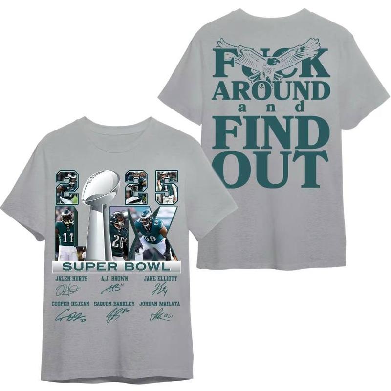 Philadelphia Eagles Super Bowl Champions 2025 T-Shirt - F Around Find Out - Gameday Team Spirit