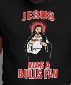 Jesus Was A Bulls Fan, Chicago Bulls Shirt, Jesus T Shirt, Funny Christian Shirt, Bulls Gift
