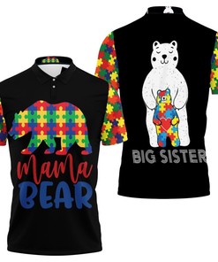Mama Bear Big Sister Autism Support Polo Shirt