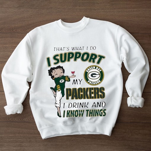 Official That's What I Do I Support My Packers I Drink And I Know Things T-Shirt